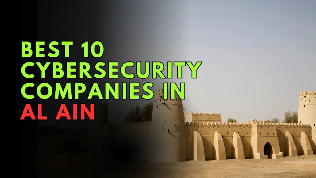 Best 10 Cybersecurity Companies in Al Ain