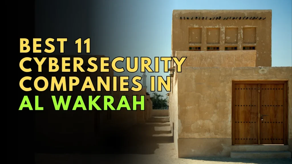 Cybersecurity Companies in Al Wakrah