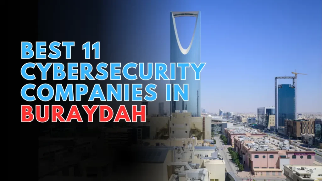Best 11 Cybersecurity Companies in Buraydah