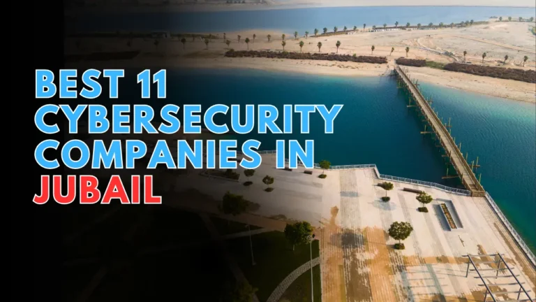 Best 11 Cybersecurity Companies in Jubail