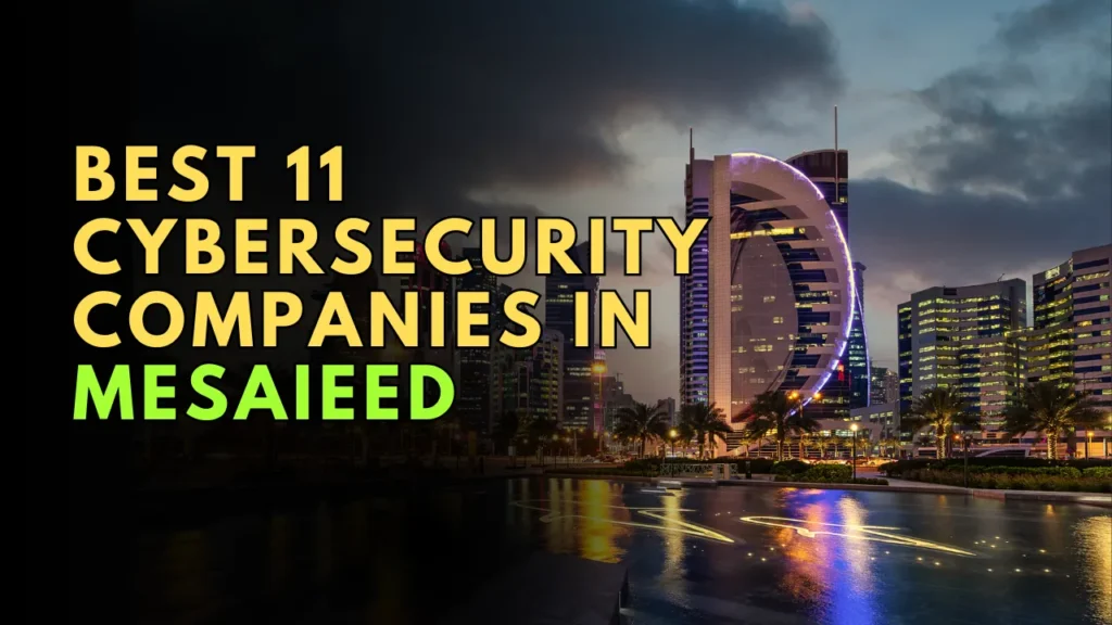 Cybersecurity Companies in Mesaieed