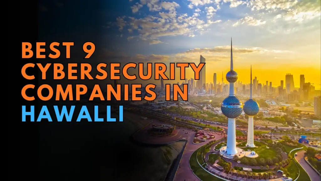 Best 9 Cybersecurity Companies in Hawalli